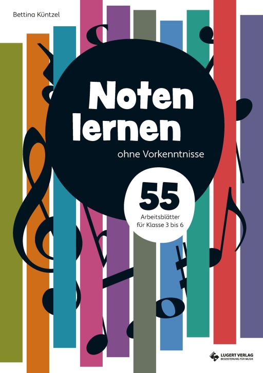 Noten lernen ohne Vorkenntnisse – 55 Arbeitsblätter für Klasse 3 bis 6